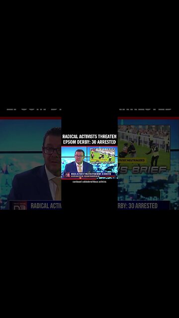 Radical Activists Threaten Epsom Derby: 30 Arrested