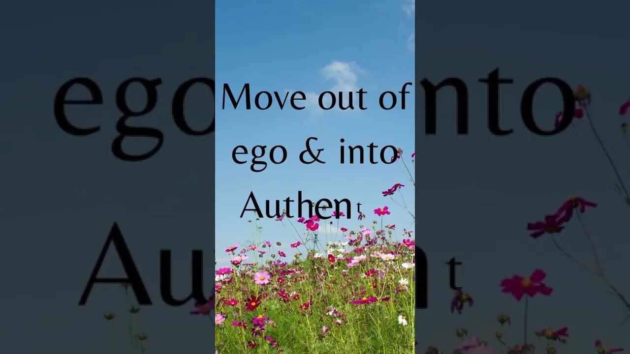 Move Out of Ego