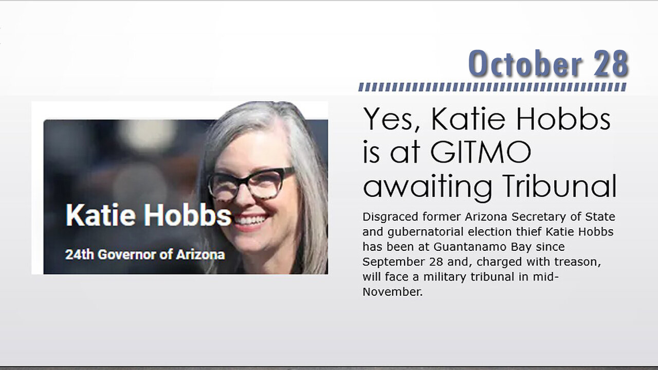 Katie Hobbs is at GITMO awaiting TRIBUNAL