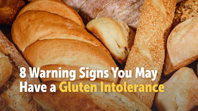 8 Warning Signs You May Have a Gluten Intolerance