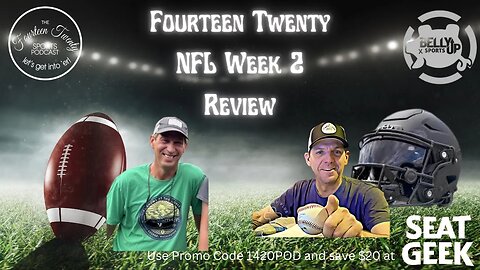 Fourteen Twenty ep 333 NFL Week 2 Review