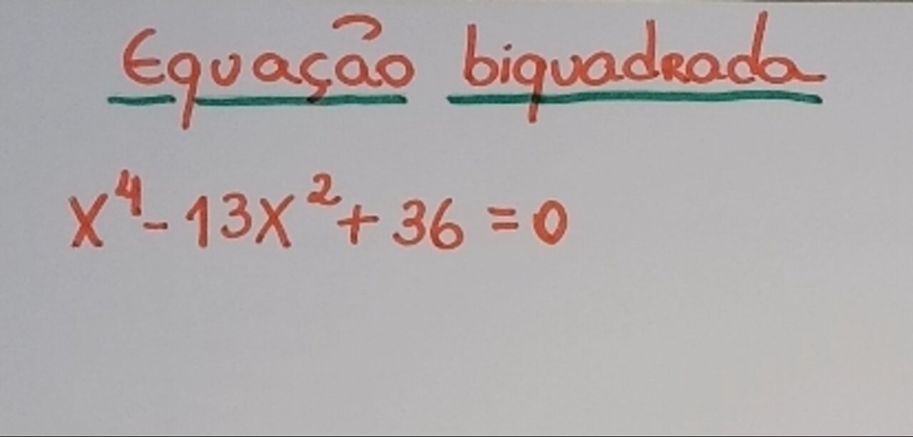 Equação biquadrada - Exercício