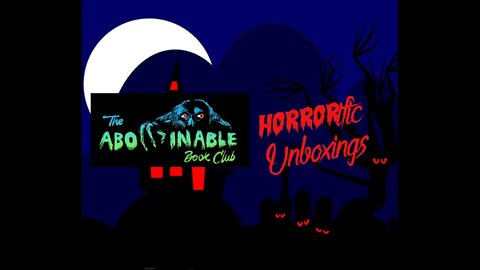 HORRORific Unboxings The Abominable Book Club September 2022