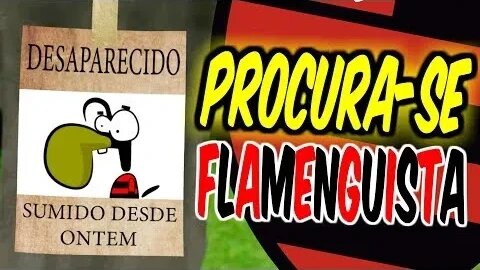 CADÊ OS FLAMENGUISTAS SUMIRAM