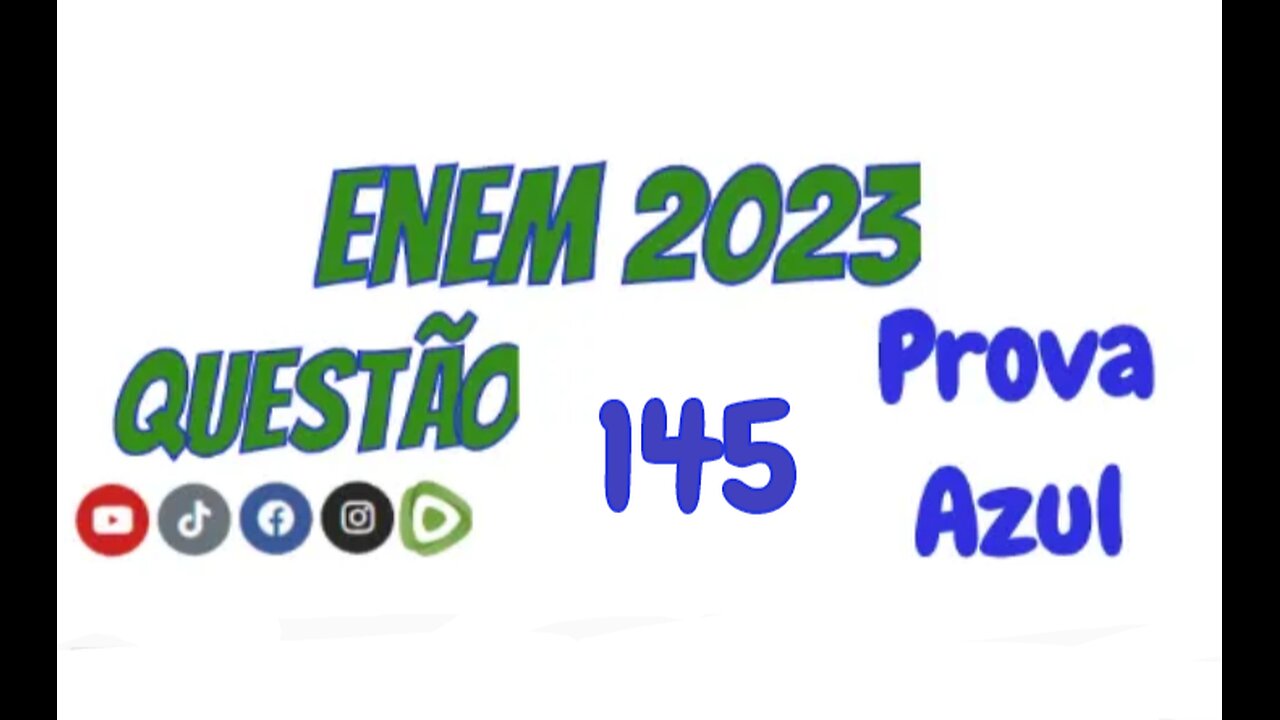 Enem 2023 - Prova Azul - Questão 145