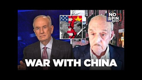 The Possibility of War With China is Real - Bill O Reilly & Phil Balboni on the latest Overseas