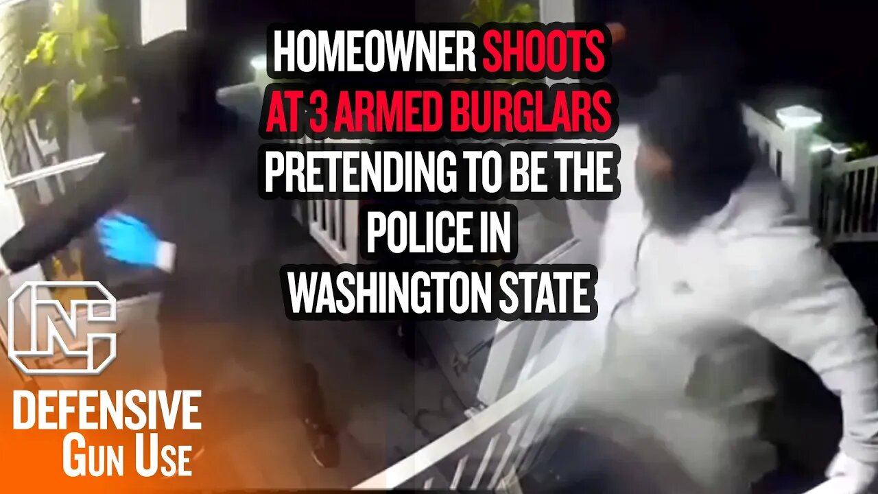 Armed Homeowner Shoots At 3 Armed Burglars Pretending To Be The Police In Washington State