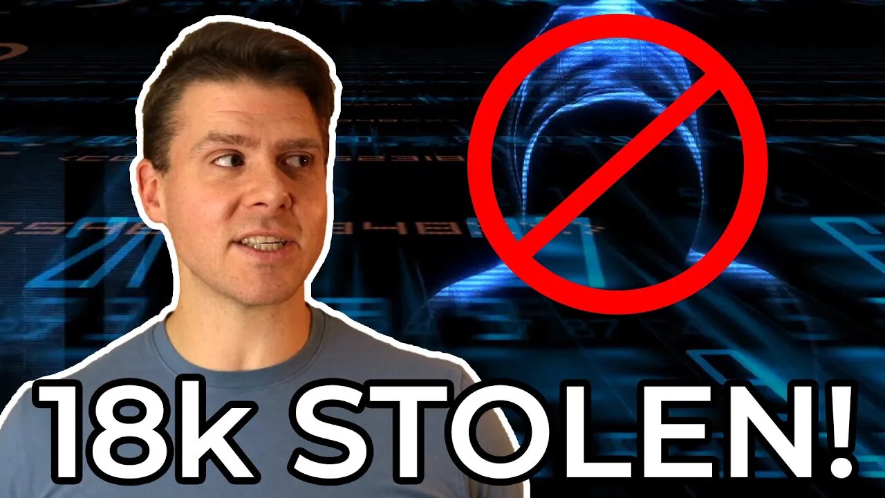 Hacked! $18,000 Stolen | How You Can Protect Yourself