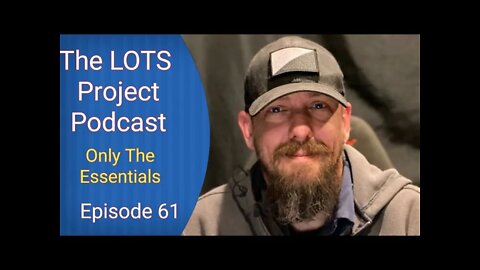 Only The Essentials Episode 61 The LOTS Project Podcast