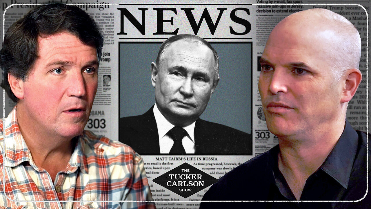 How Intel Agencies Control the Media, + Putin’s Rise to Power, and 2024 Predictions! | Matt Taibbi Interviewed by Tucker Carlson