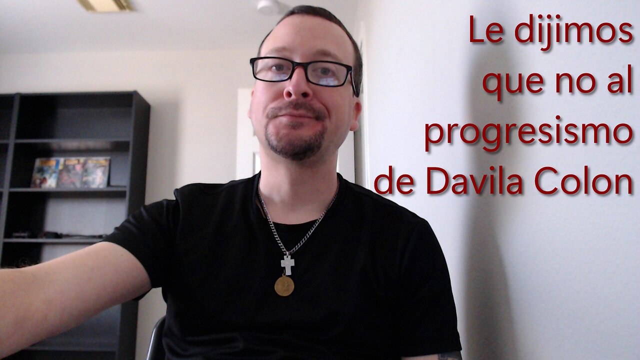 Le dijimos que no al progresismo de Davila Colon