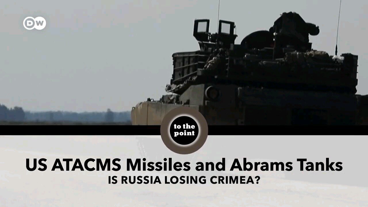 US_ATACMS_Missiles_and_Abrams_Tanks:_Is_Russia_losing_Crimea?_|_To_the_point