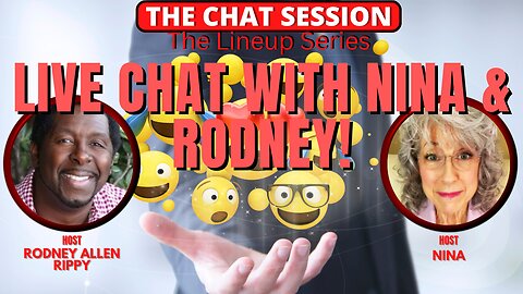 LIVE CHAT WITH NINA & RODNEY! | THE CHAT SESSION