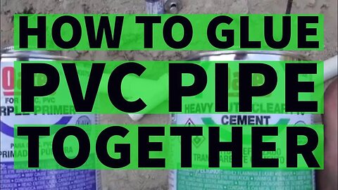 How To Glue PVC Pipe With Cement Glue And Primer