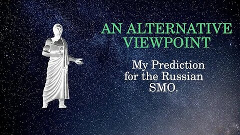 An Alternative Viewpoint My Prediction for the Russian SMO