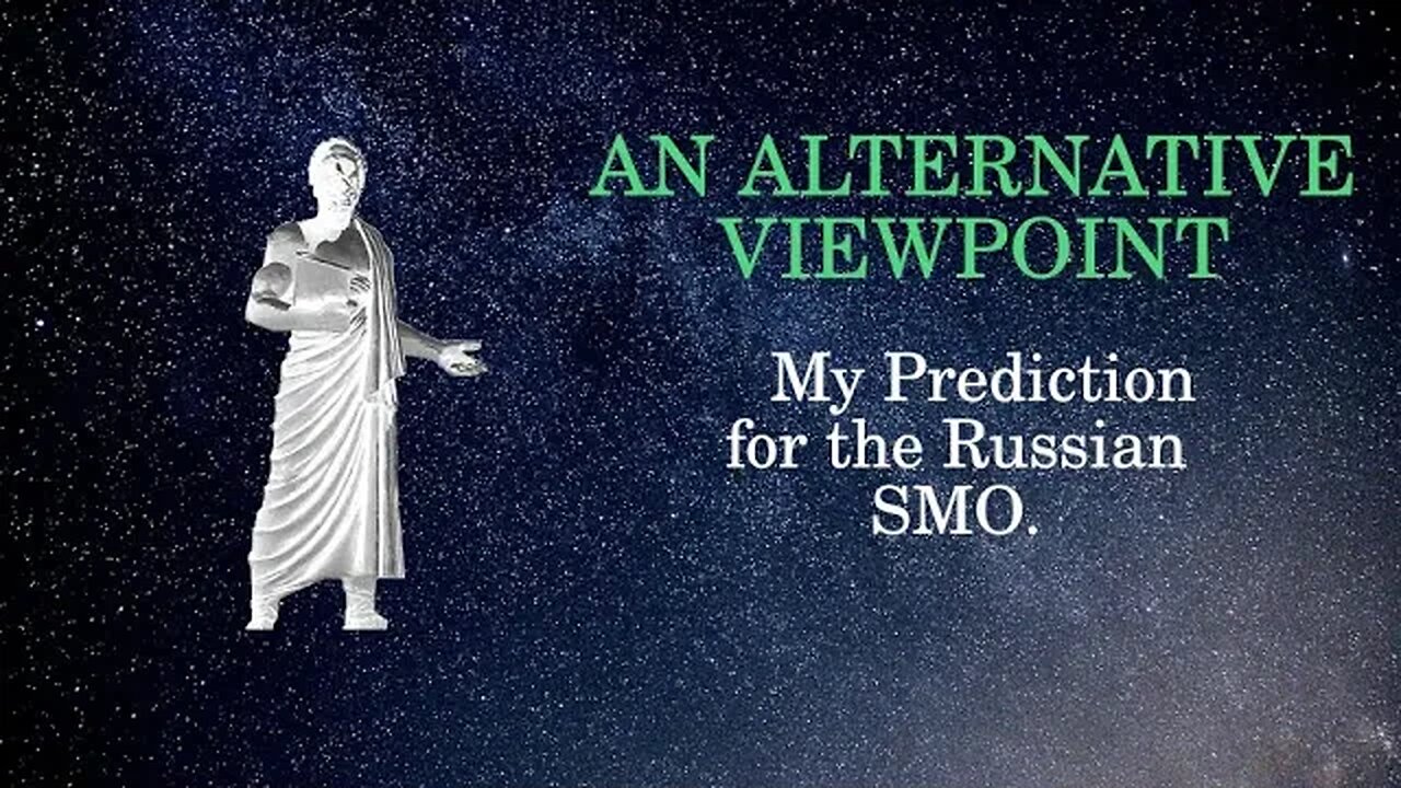 An Alternative Viewpoint My Prediction for the Russian SMO