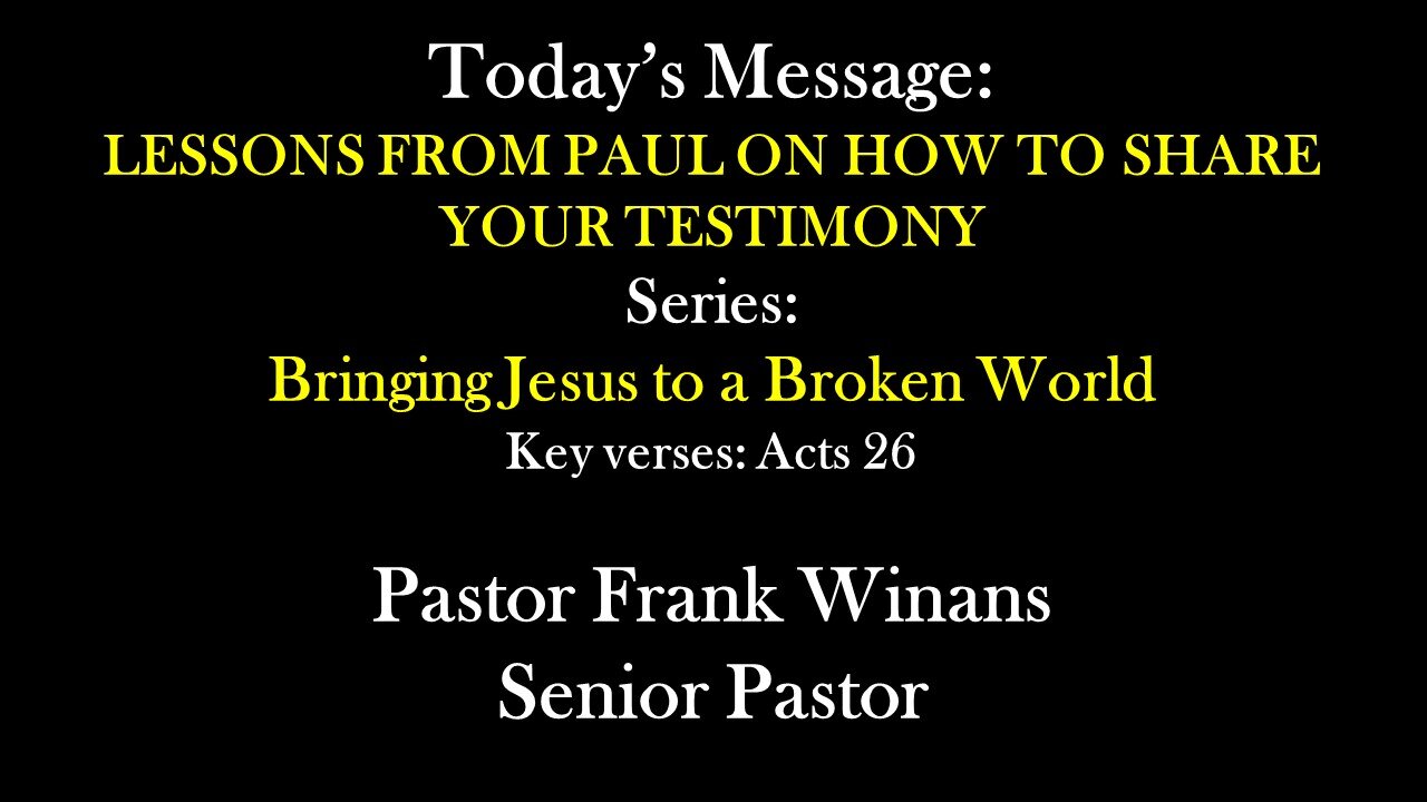 Sunday Service 06/23/2024 - Pastor Frank Winans - Lessons From Paul On How To Share Your Testimony