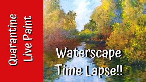 Time Lapse Painting a Peaceful River Scene