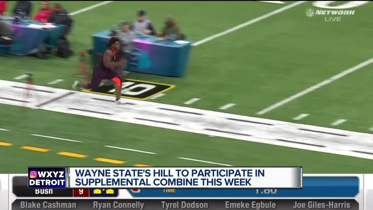 Wayne State's Hill to participate in supplemental combine this week.