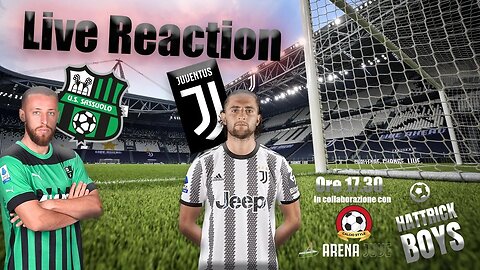 SASSUOLO - JUVENTUS LIVE REACTION !