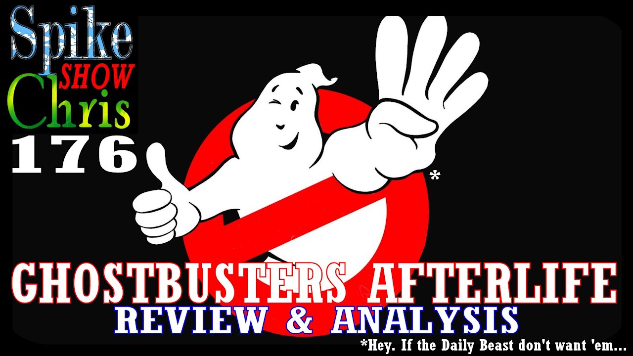 GHOSTBUSTERS AFTERLIFE Review & Analysis - The SPIKE N CHRIS SHOW 176