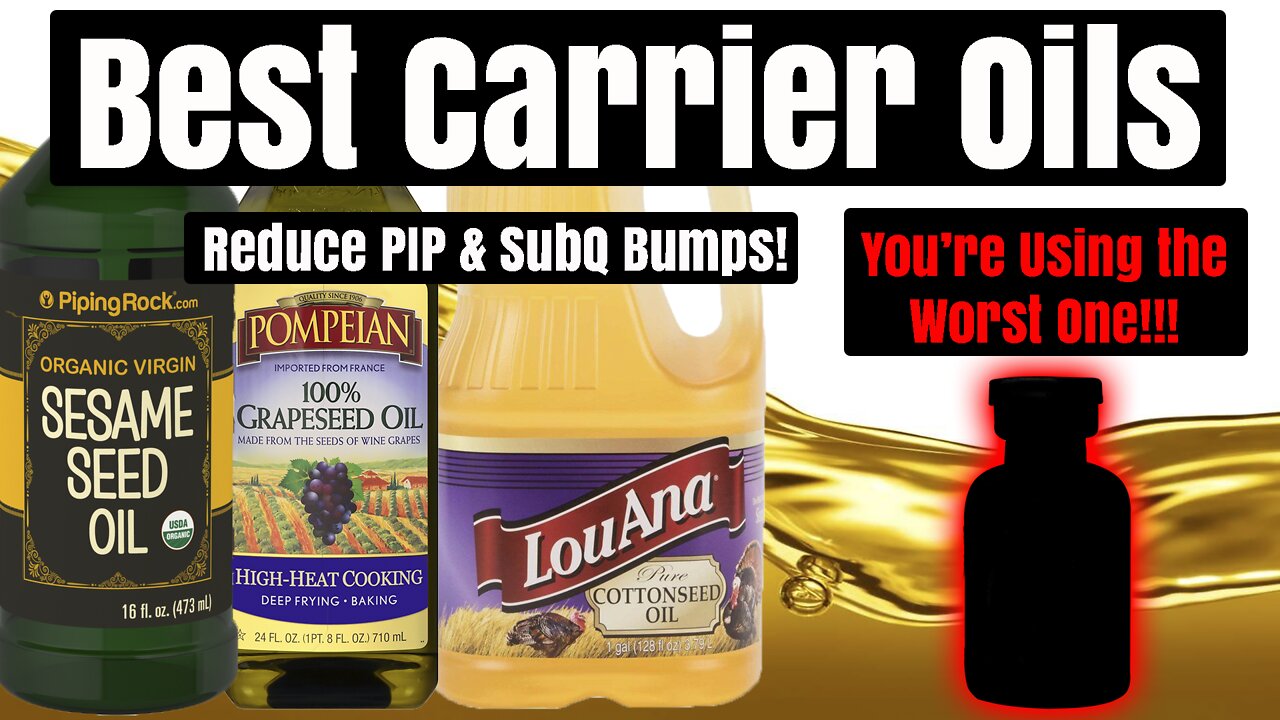 Best Carrier Oils for TRT! Reduce PIP and SubQ Bumps! Cotton Seed Oil Sesame Seed Oil Grape Seed Oil