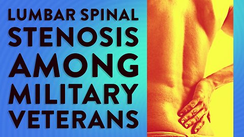 Lumbar spinal stenosis among military Veterans