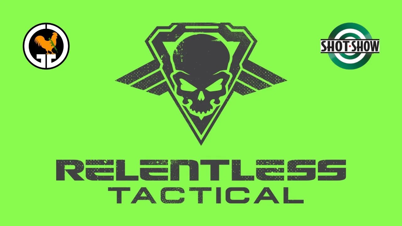 Relentless Tactical - SHOT Show 2022