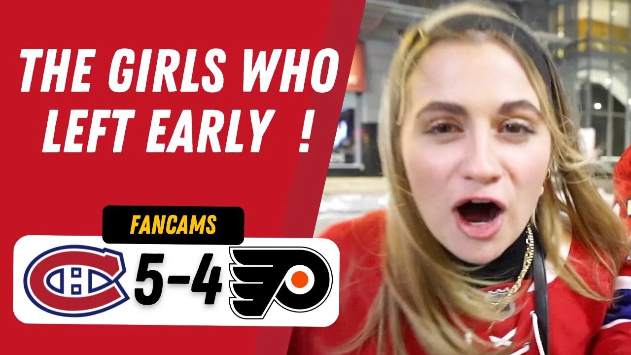 THE GIRLS WHO LEFT EARLY... | MTL 5-4 PHI (SO) | FANCAM