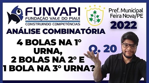 De quantas maneiras distintas pode-se colocar... FUNVAPI MATEMÁTICA Feira Nova 2022