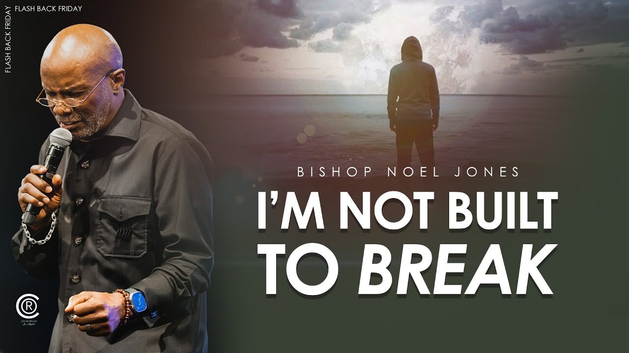 BISHOP NOEL JONES - I'M NOT BUILT TO BREAK.