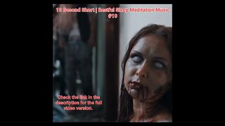 10 Second Short | Restful Sleep Meditation Music | Blood Zombies #10 #Meditation #halloween #music