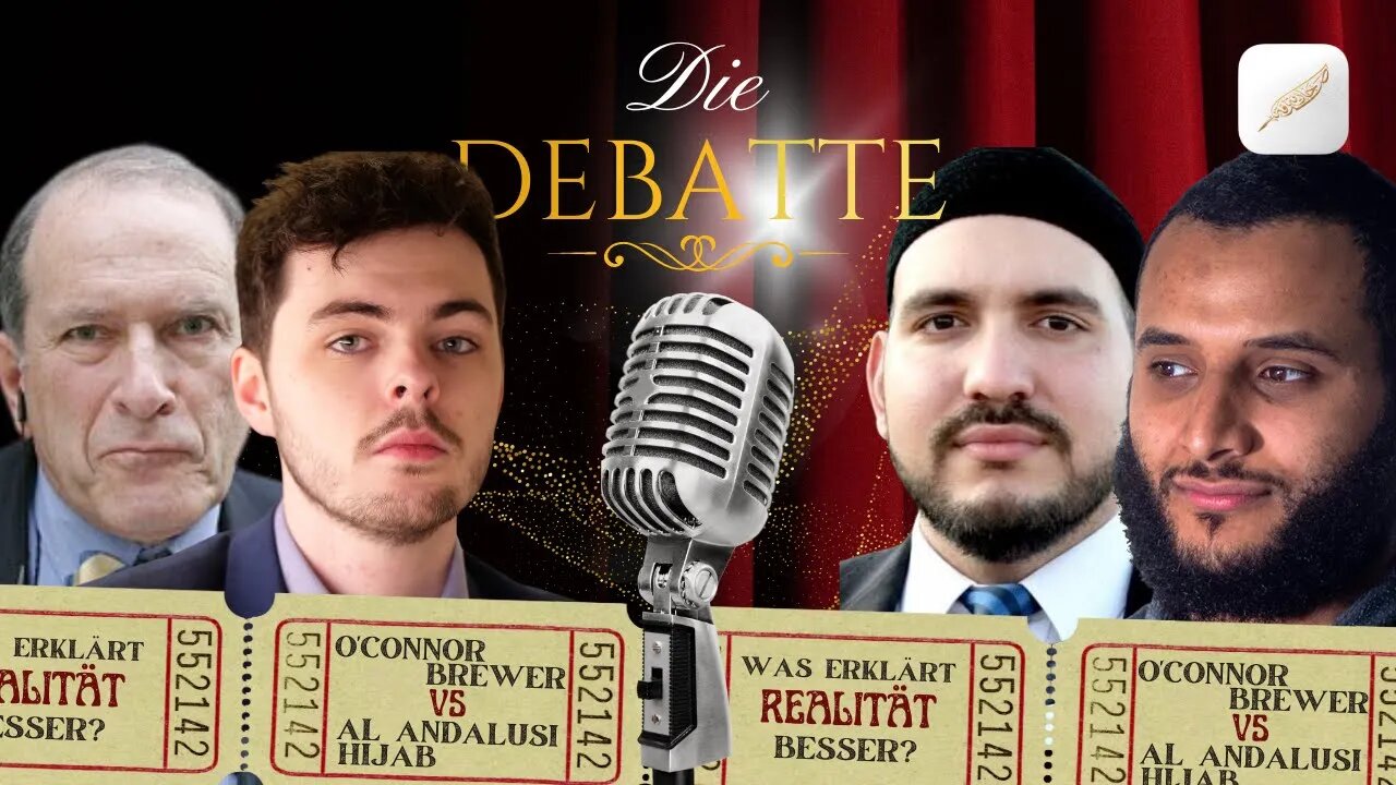 O'Connor/Brewer vs. Al Andalusi/Hijab DEBATTE - Erklärt der Islam die Realität besser als Atheismus?