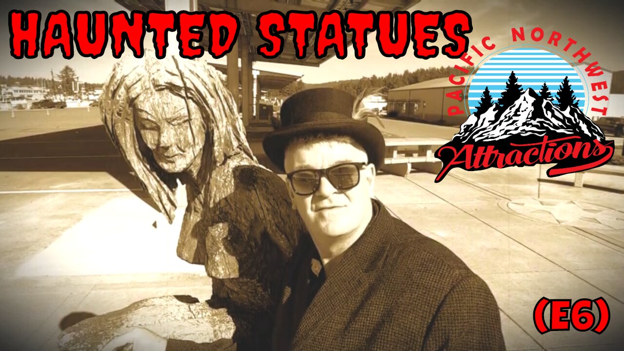 Haunted Statues (S1 E6) Pacific Northwest Attractions