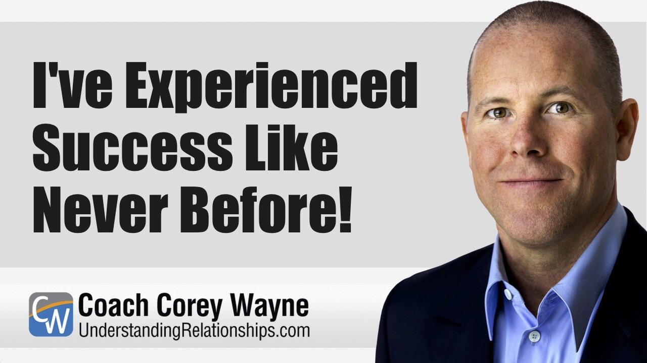 I've Experienced Success Like Never Before!