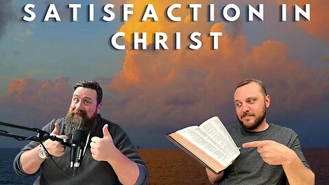 Finding Satisfaction in Christ - Life After Addiction EP 68