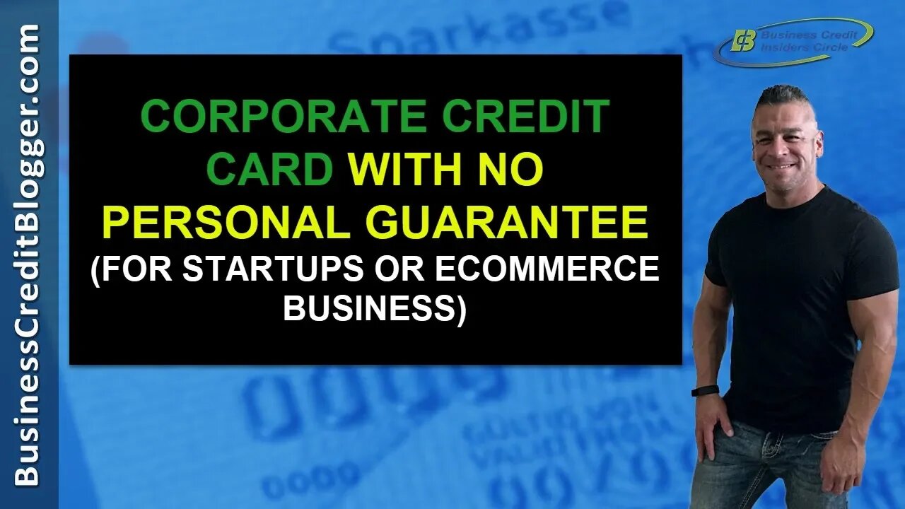 Corporate Credit Card with No Personal Guarantee - Business Credit 2020