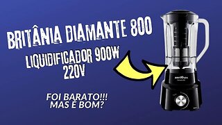 Liquidificador Britânia Diamante 800 900W 220V | Unboxing e Teste - Será que é Bom?