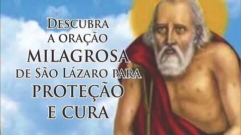 Descubra a oração milagrosa de São Lázaro para proteção e cura