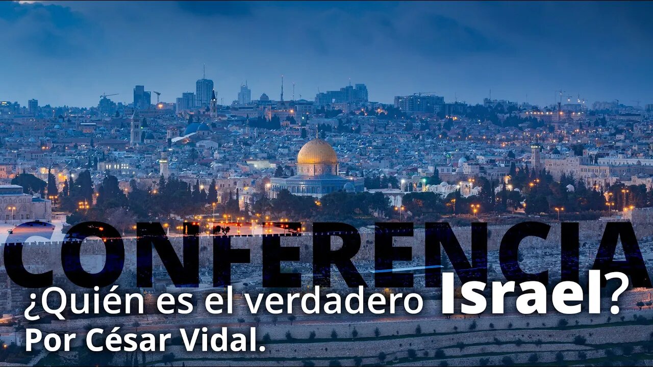 Conferencia: ¿Quién es el verdadero Israel?