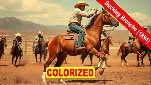 Bucking Broncho (1894) | Lee Martin’s Broncho Ride | Old Colorized Movie