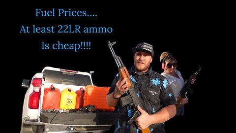 Fuel Prices Are Ridiculous ..... Lets Shoot some 22LR