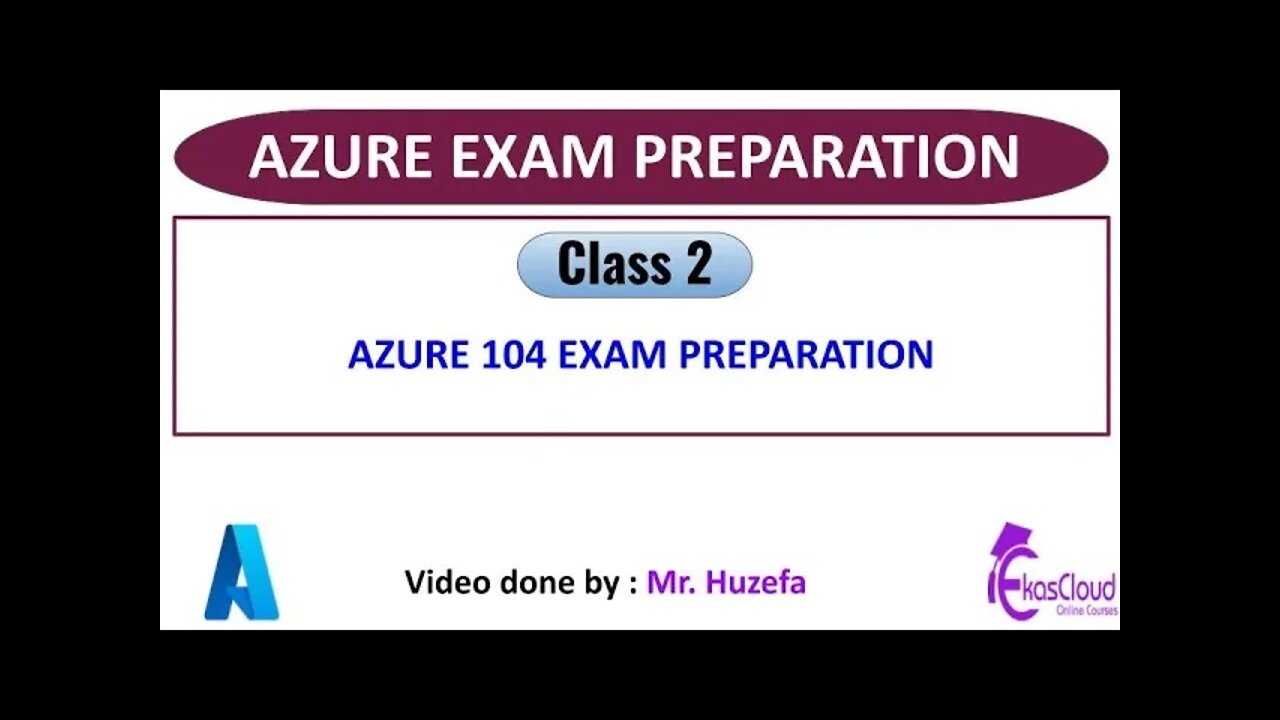 #2 Azure 104 Exam Preparation Class _ Ekascloud _ English