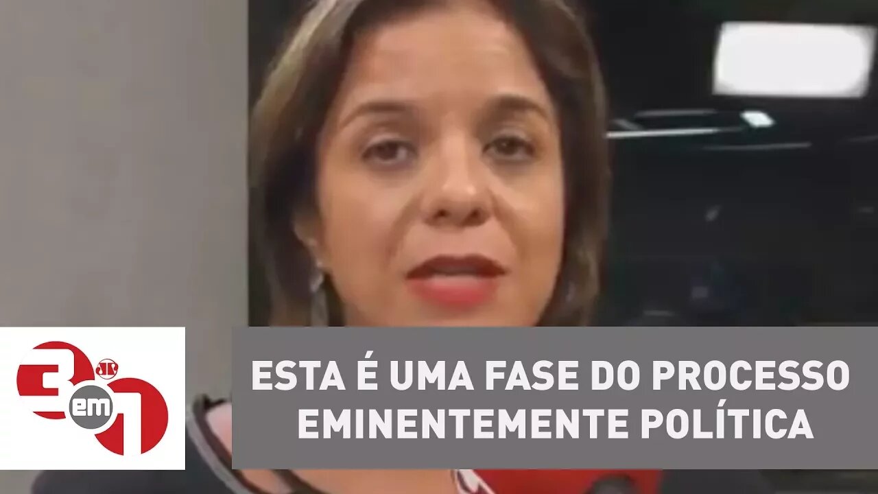 Vera: "Esta é uma fase do processo eminentemente política"