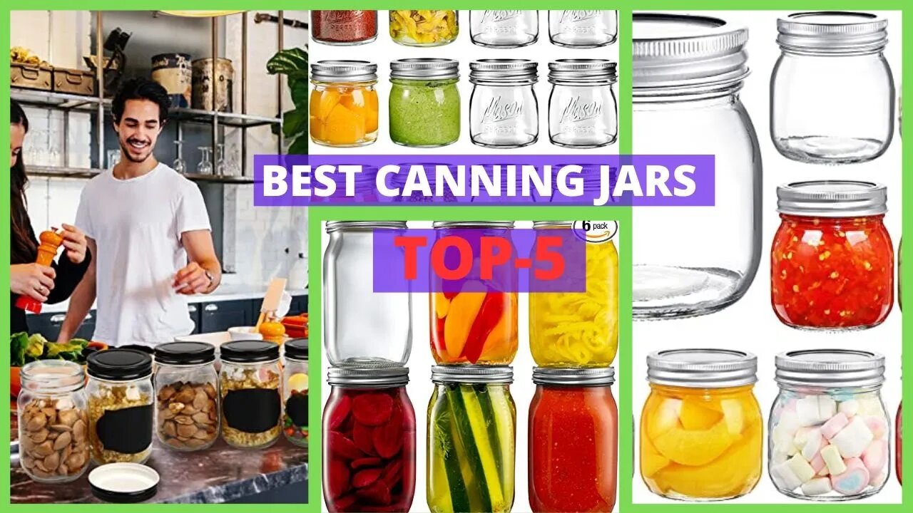 Best Canning Jars | Discover the Top 5 Best Canning Jars for the Perfect Preserve!