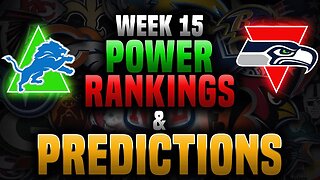 Week 15 NFL Power Rankings & Predictions