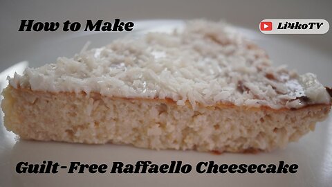 Guilt-Free Raffaello Cheesecake
