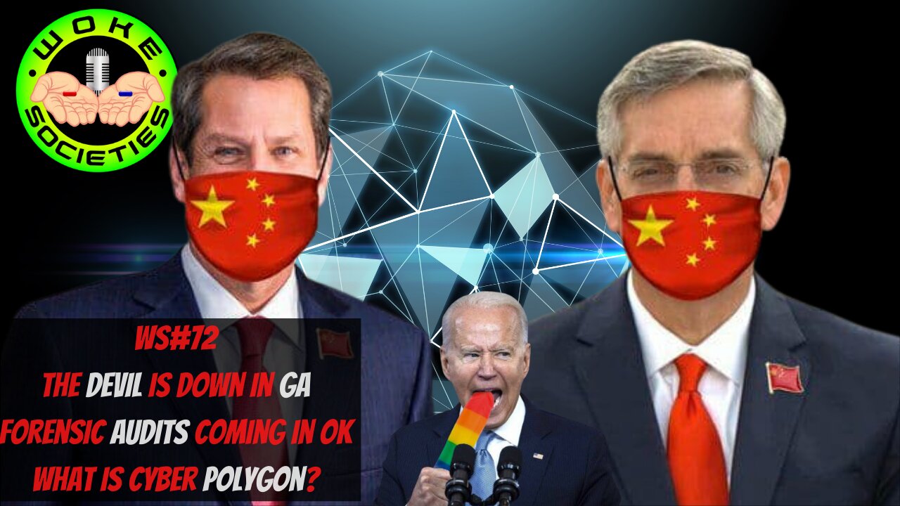 WS#72 Devil Is Down In GA, Forensic Audits Coming To Oklahoma, What Is Cyber Polygon?