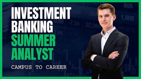 Campus to Career Interview - Incoming Investment Banking Summer Analyst