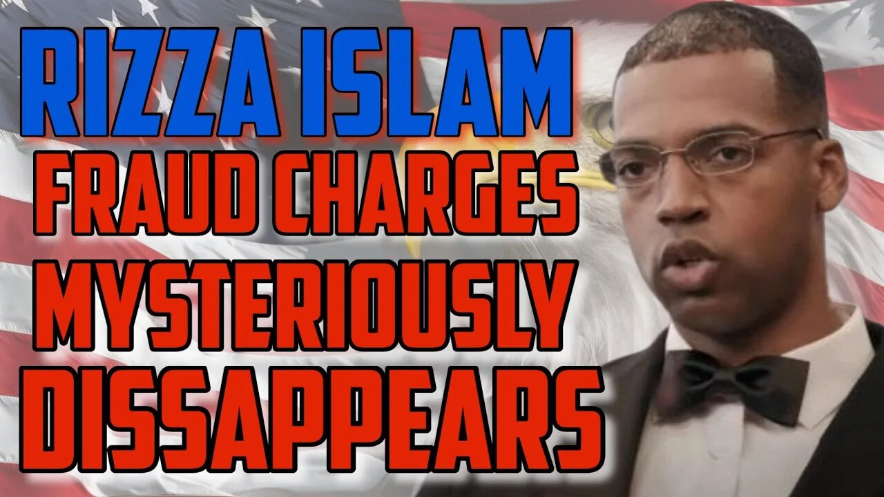 RIZZAM ISLAM "ALLEGEDLY" LIED ABOUT FRAUD CHARGES BEING DROPPPED /No Longer in The Nation of Islam?